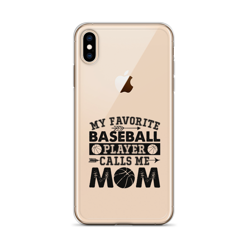 My Favorite Baseball Player Calls Me Mom Clear Case for iPhone®