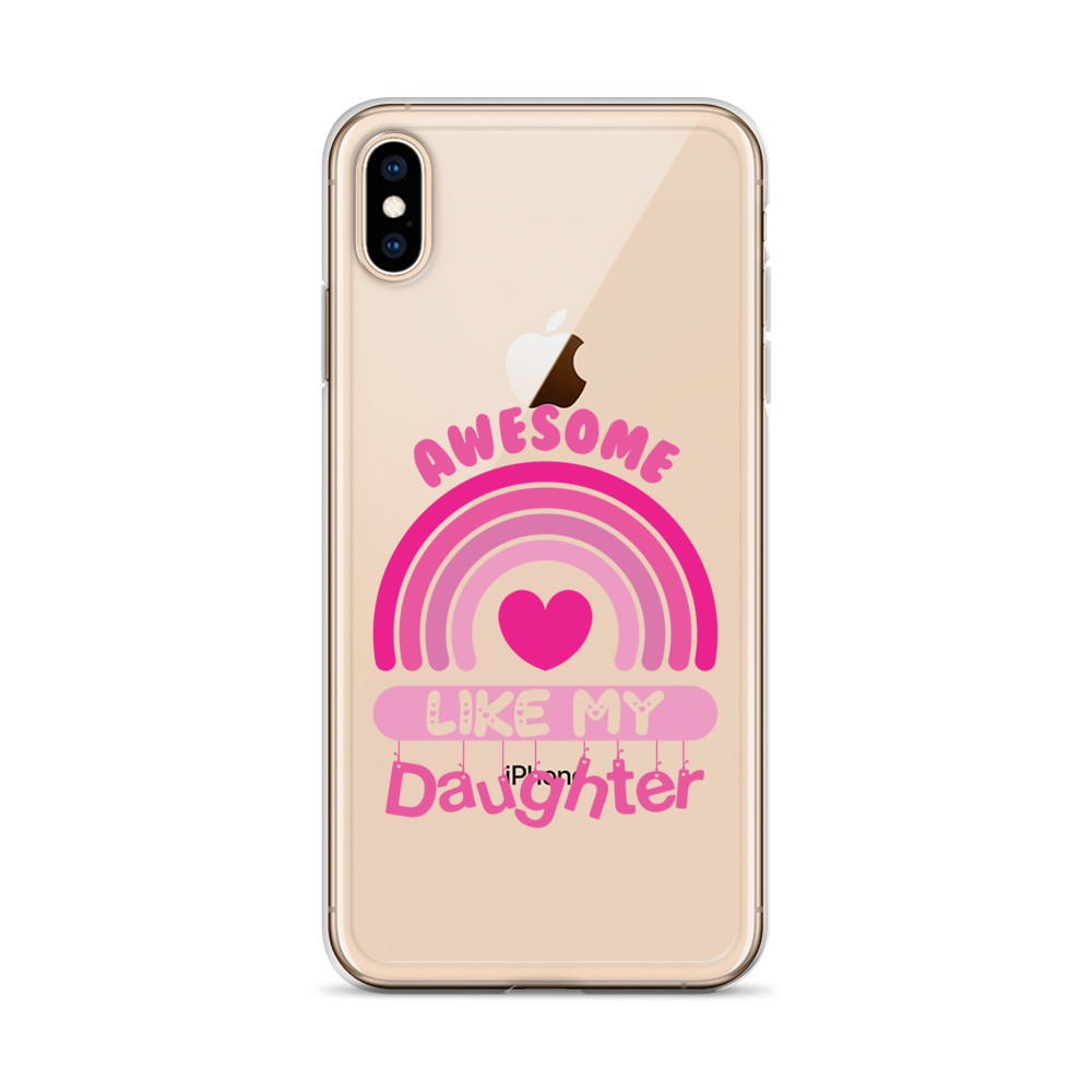 Awesome Like My Daughter Clear Case for iPhone®