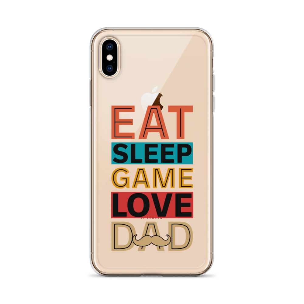 Eat Sleep Game Love Dad Clear Case for iPhone®