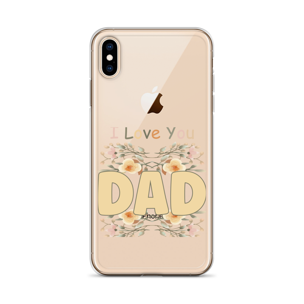 I Love You Dad Clear Case for iPhone®