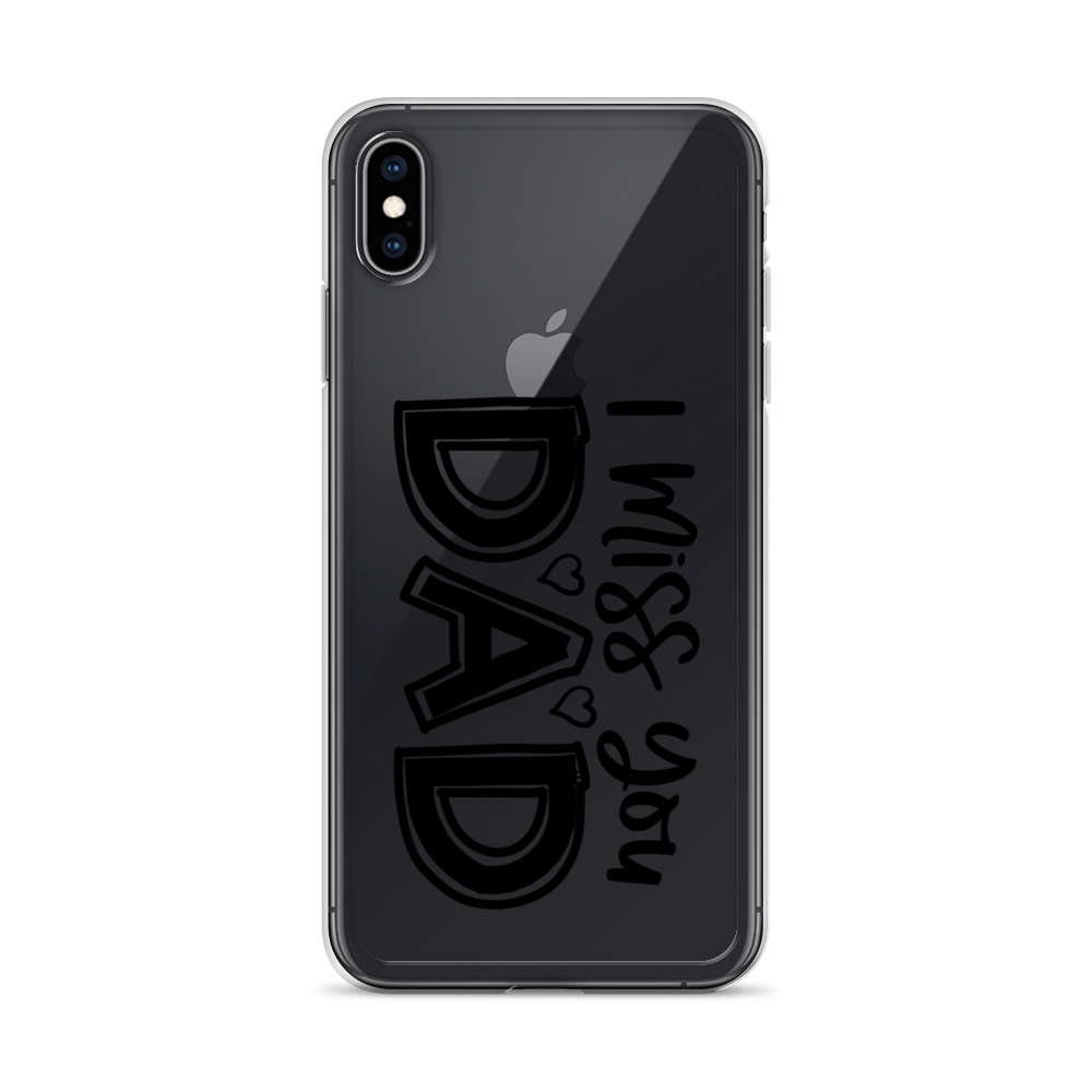 I Miss You Dad Clear Case for iPhone®