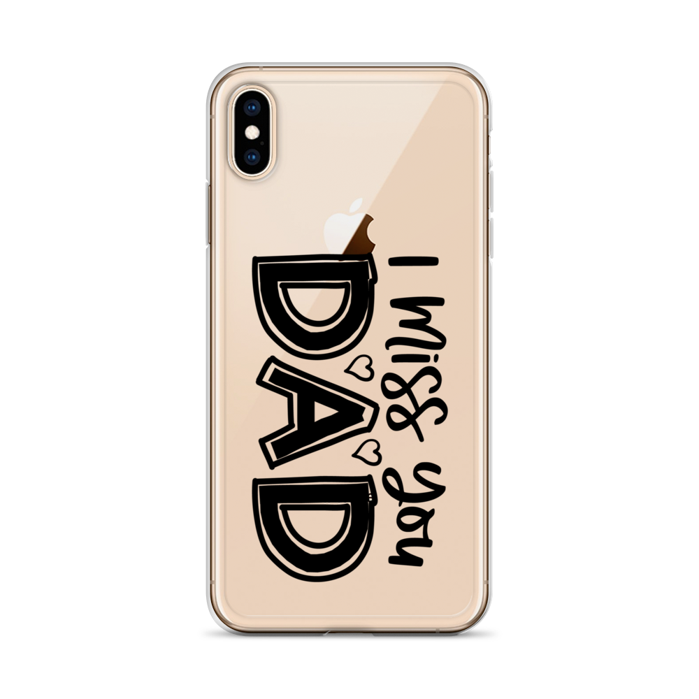 I Miss You Dad Clear Case for iPhone®