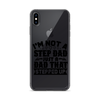 I'm Not A Step Dad Just A Dad That Stepped Up Clear Case for iPhone®