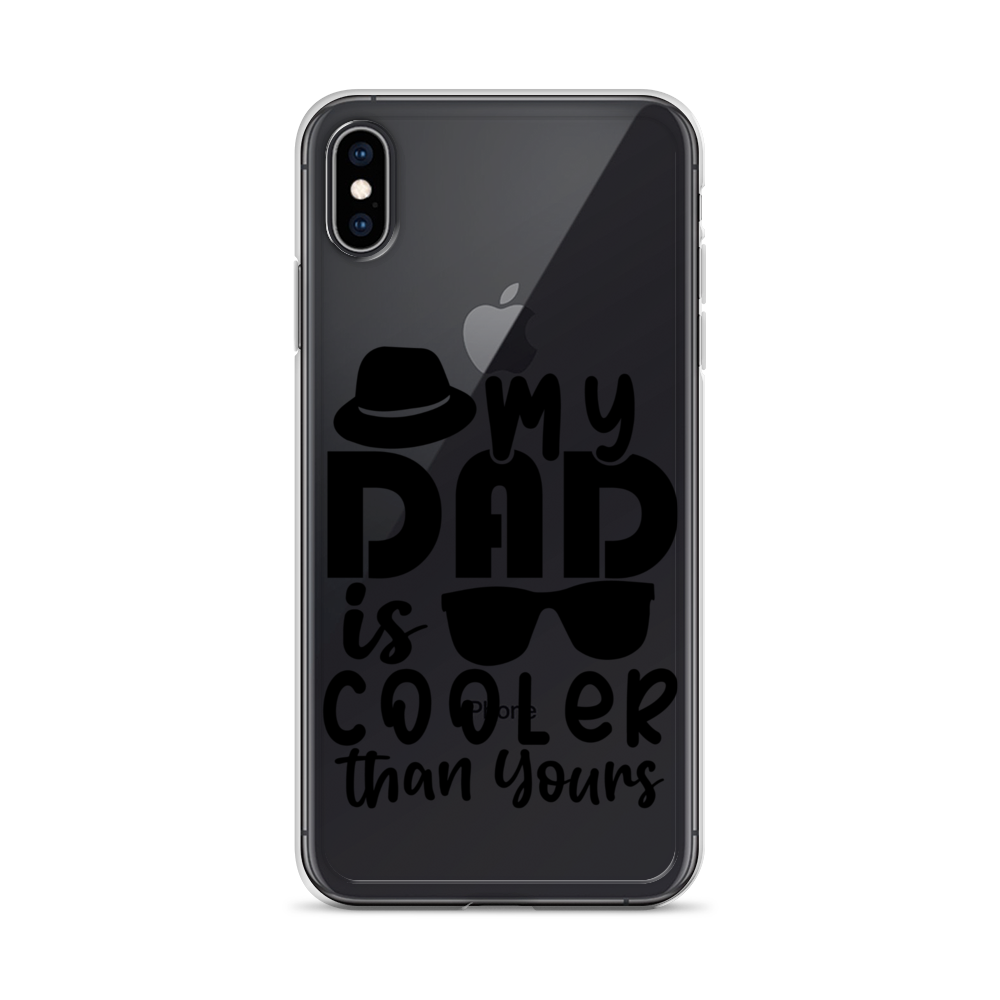 My Dad Is Cooler Than Yours Clear Case for iPhone®