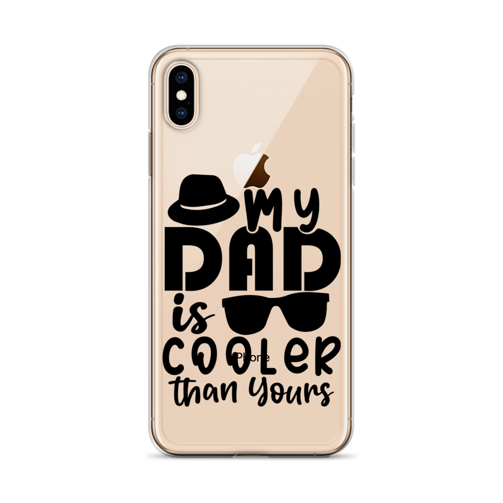 My Dad Is Cooler Than Yours Clear Case for iPhone®