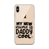 My New Name Is Daddy Cool Clear Case for iPhone®