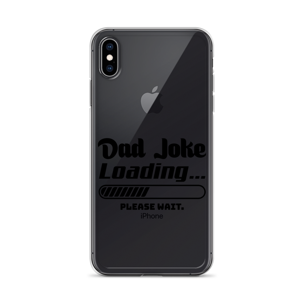 Dad Joke Loading... Please Wait Clear Case for iPhone®