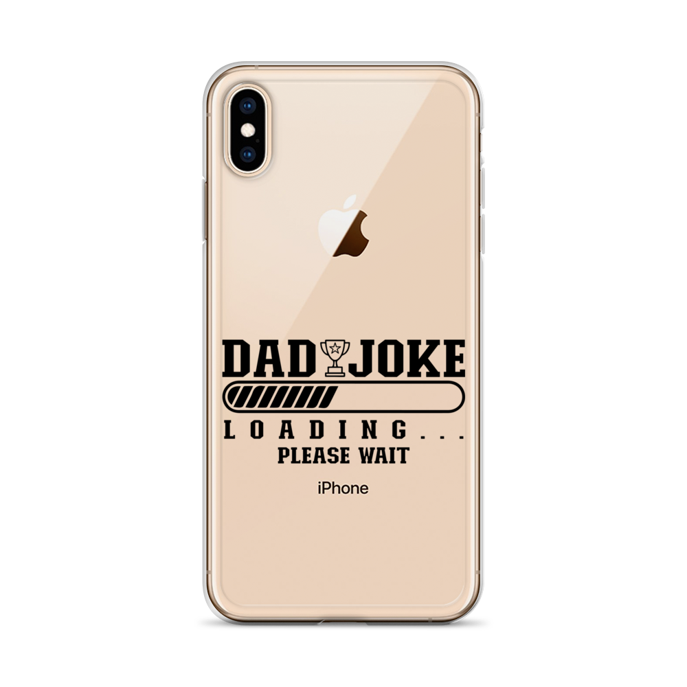 Dad Joke Loading... Please Wait Clear Case for iPhone®