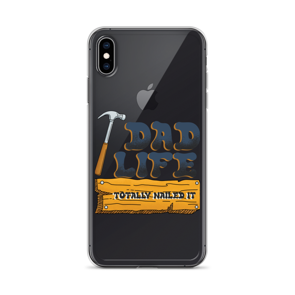 Dad Life totally Nailed It Clear Case for iPhone®