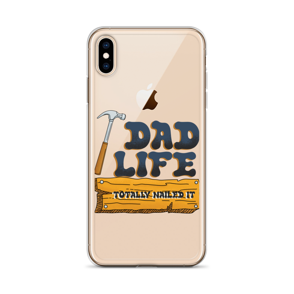 Dad Life totally Nailed It Clear Case for iPhone®