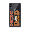 Instant Dad Clear Case for iPhone®