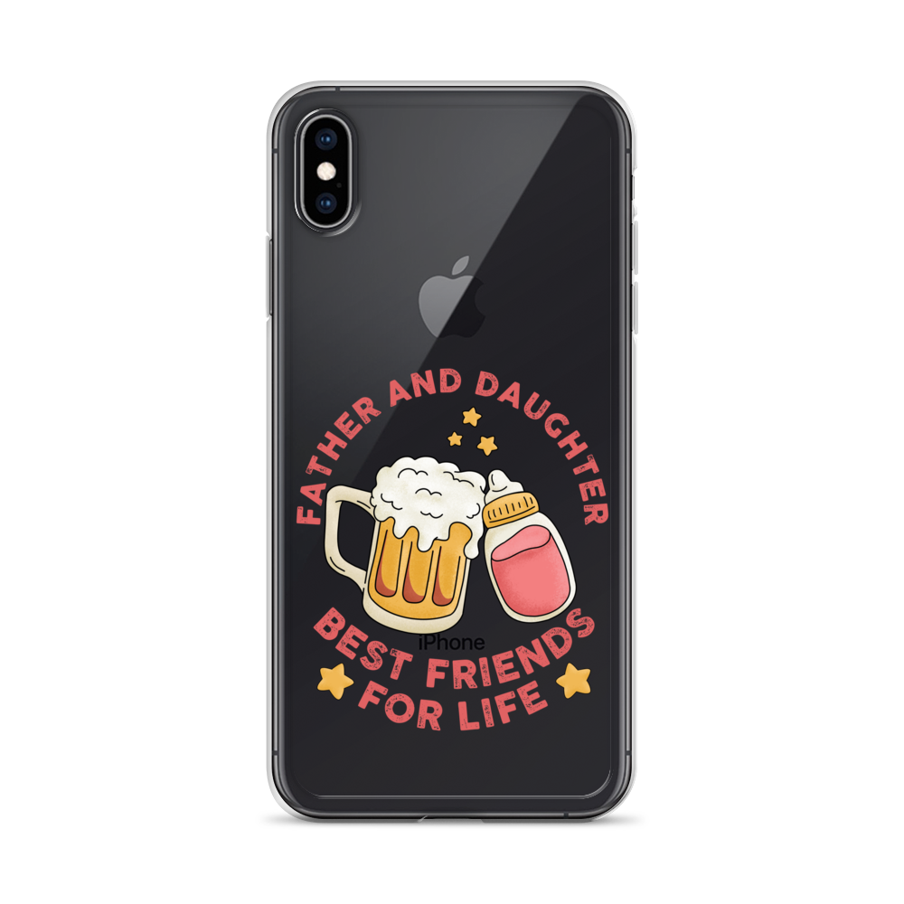 Father And Daughter Best Friends For Life Clear Case for iPhone®