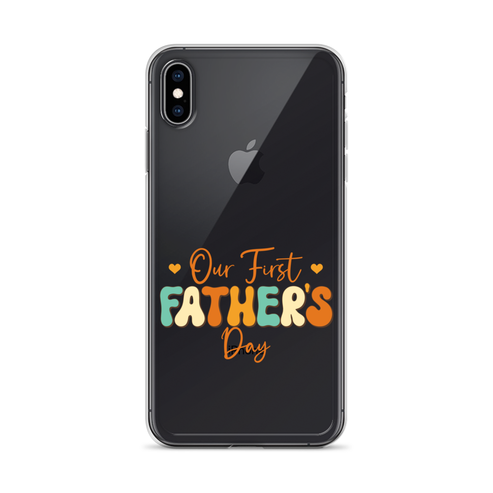 Our First Father's Day Clear Case for iPhone®