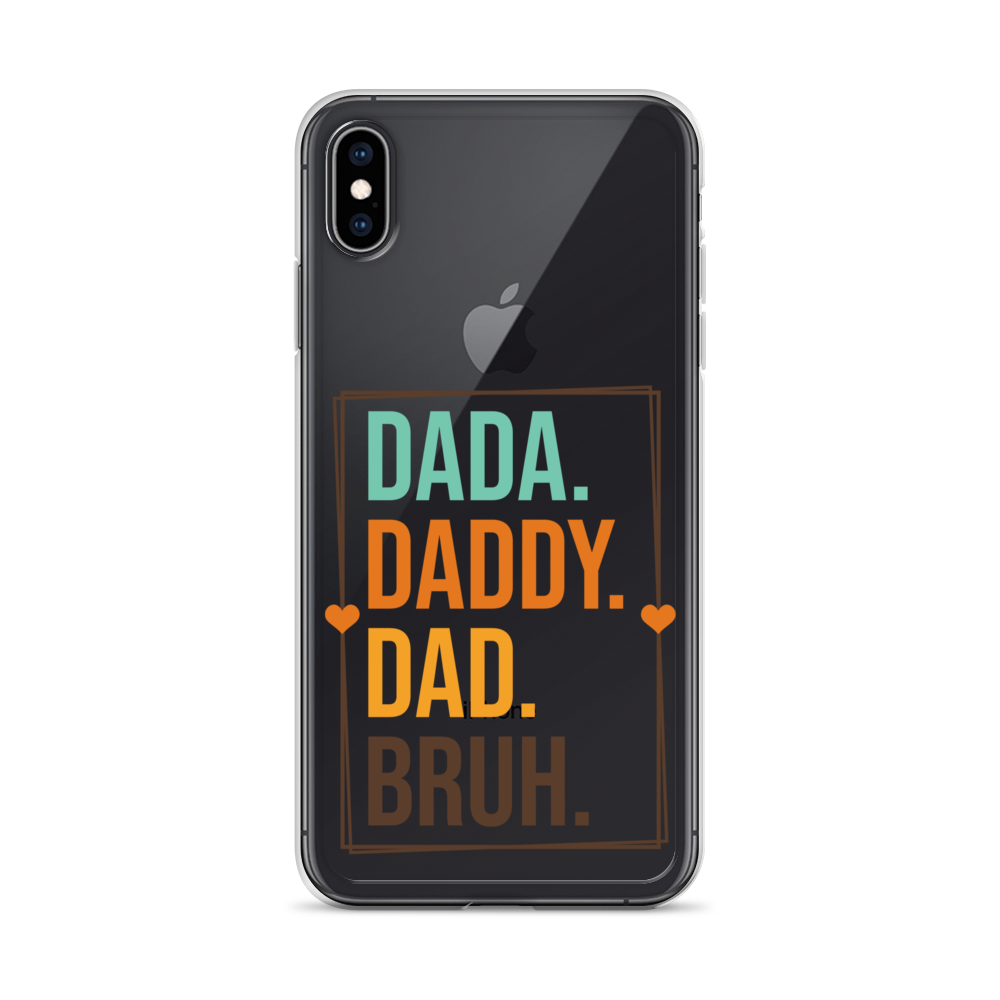 Dada. Daddy. Dad. Bruh. Clear Case for iPhone®