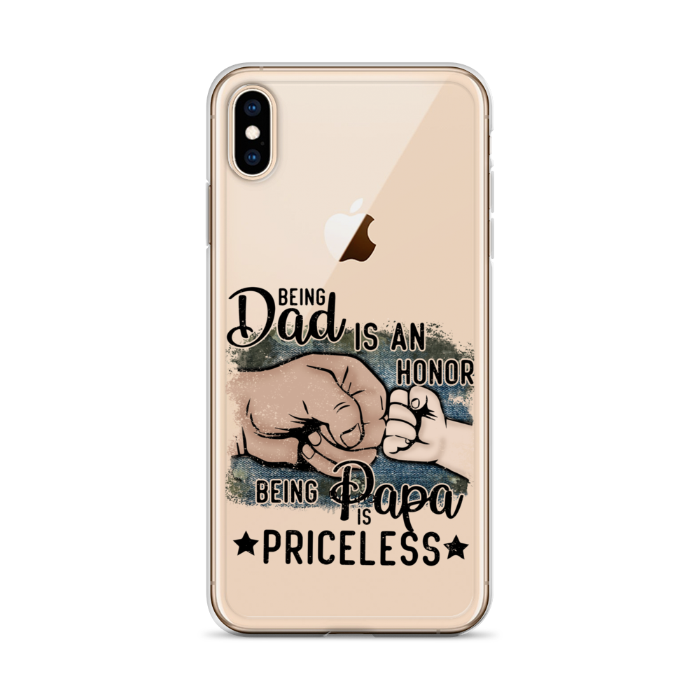 Being Dad Is An Honor Being Papa Is Priceless Clear Case for iPhone®