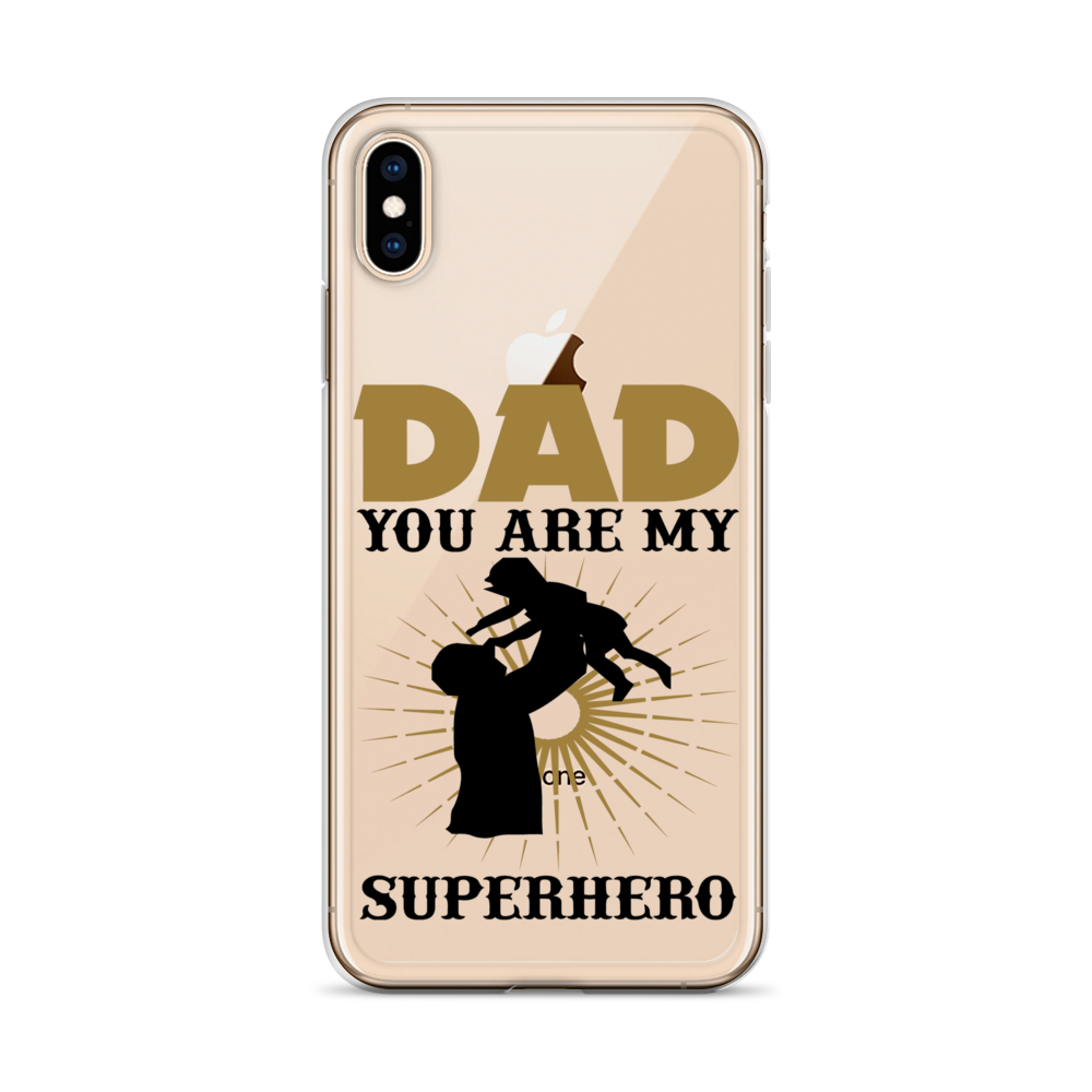 Dad You Are My Superhero Clear Case for iPhone®