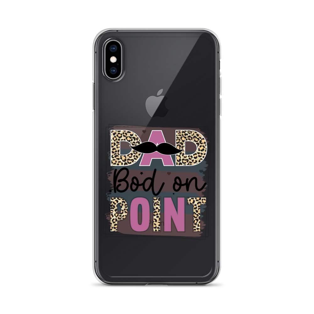 Dad Bod On Point Clear Case for iPhone®