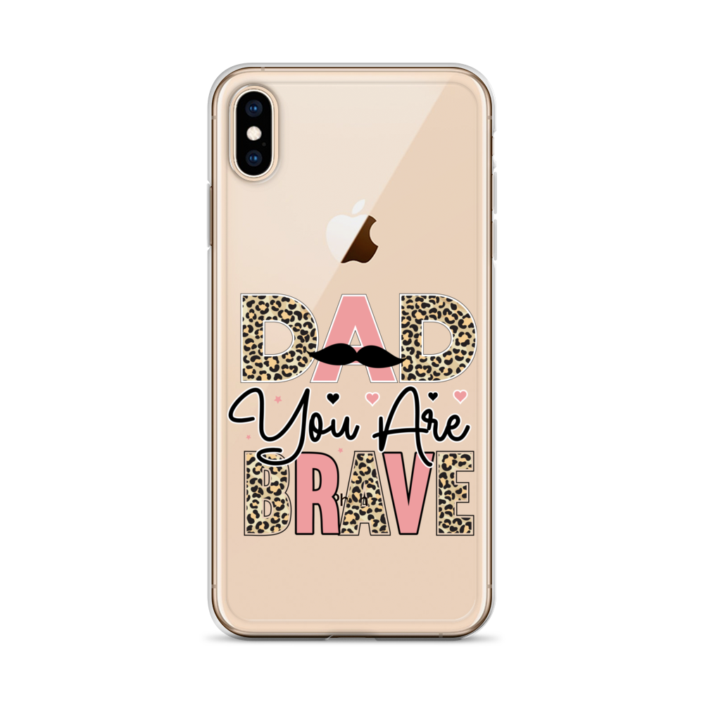 Dad You Are Brave Clear Case for iPhone®