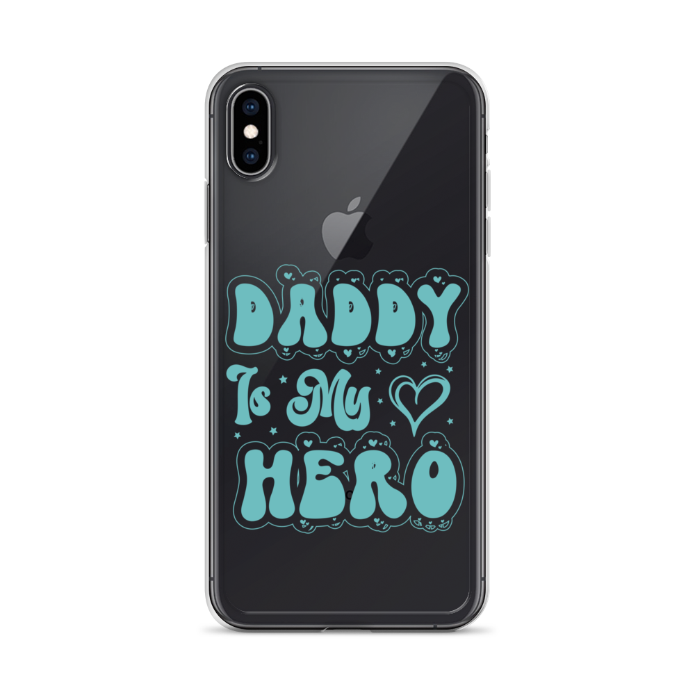 Daddy Is My Hero Clear Case for iPhone®