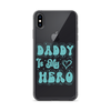 Daddy Is My Hero Clear Case for iPhone®