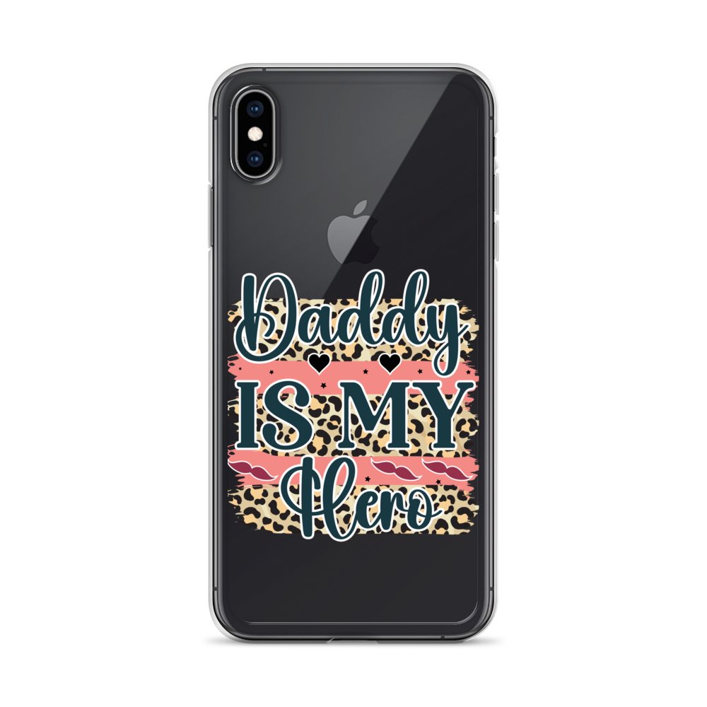 Daddy Is My Hero Clear Case for iPhone®