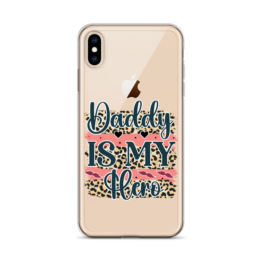 Daddy Is My Hero Clear Case for iPhone®