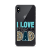 I Love My Dad Clear Case for iPhone®