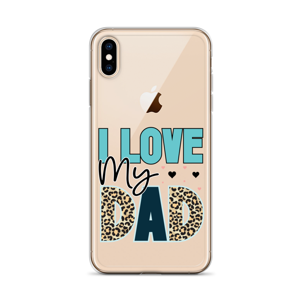 I Love My Dad Clear Case for iPhone®