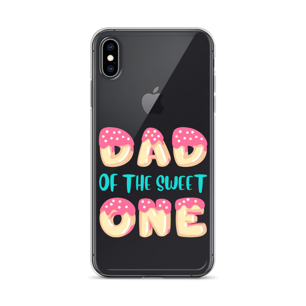 Dad Of The Sweet One Clear Case for iPhone®