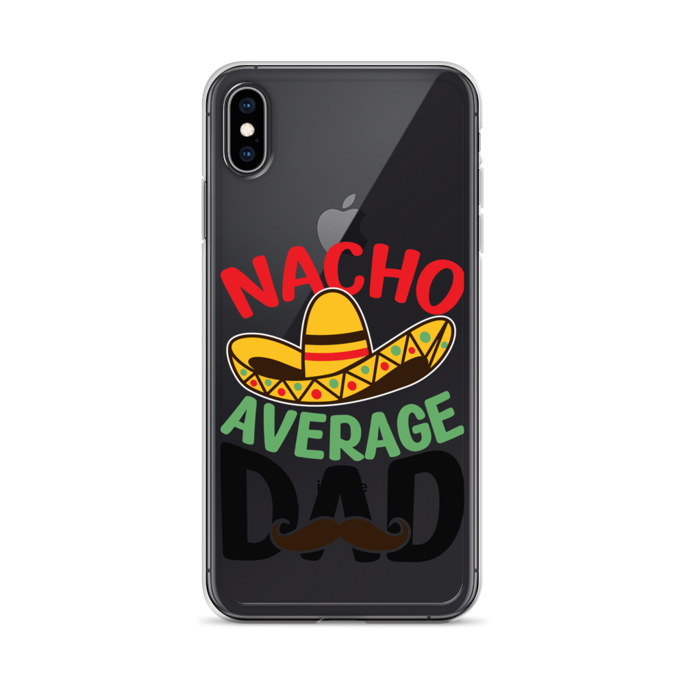 Nacho Average Dad Clear Case for iPhone®