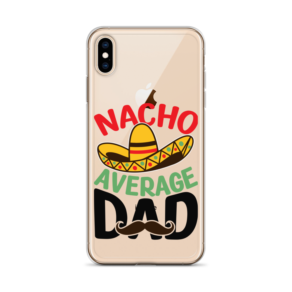 Nacho Average Dad Clear Case for iPhone®