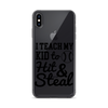 I Teach My Kid To Hit And Steal Clear Case for iPhone®