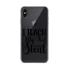 I Teach My Kid To Hit And Steal Clear Case for iPhone®