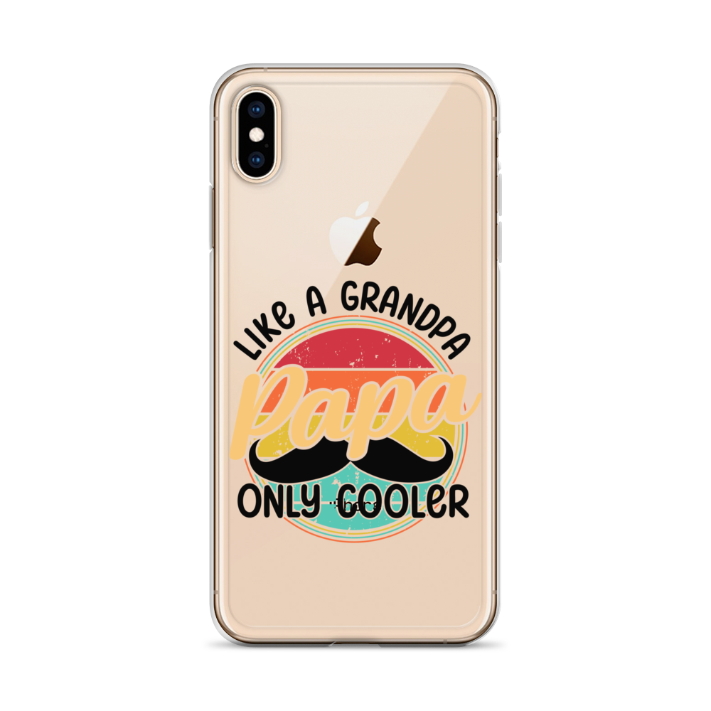 Papa Like A Grandpa Only Cooler Clear Case for iPhone®