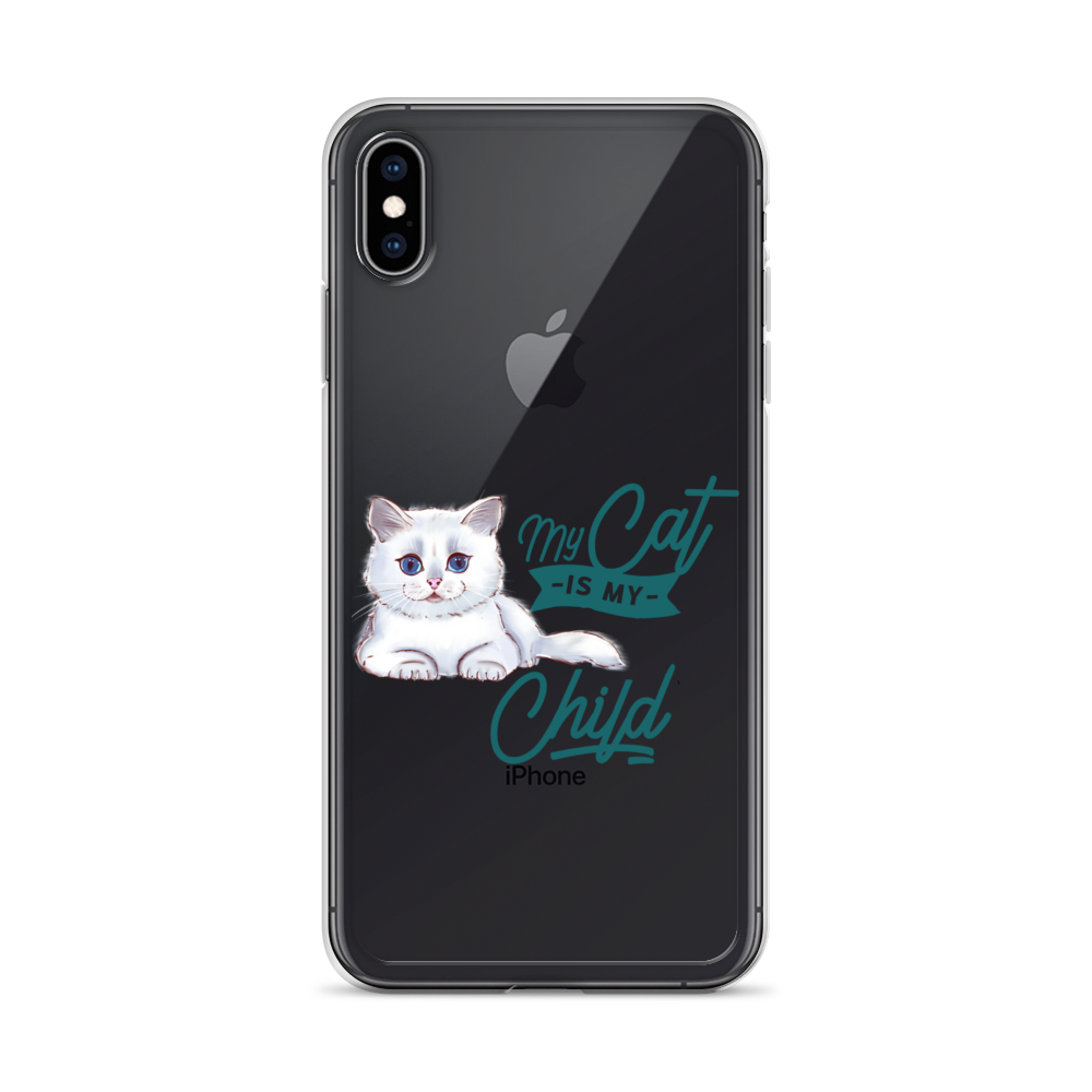 My Cat Is My Child Clear Case for iPhone®