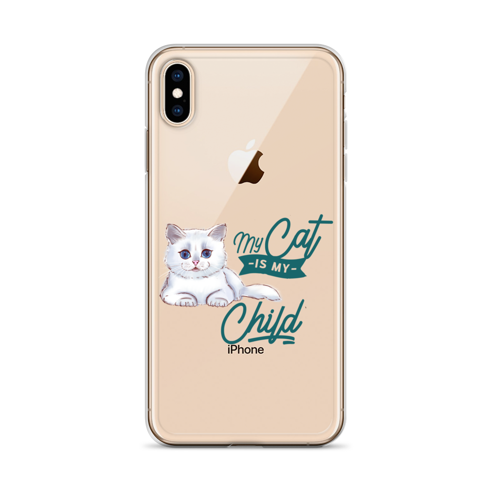 My Cat Is My Child Clear Case for iPhone®