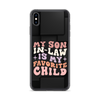 My Son-In-Law Is My Favorite Child Clear Case for iPhone®