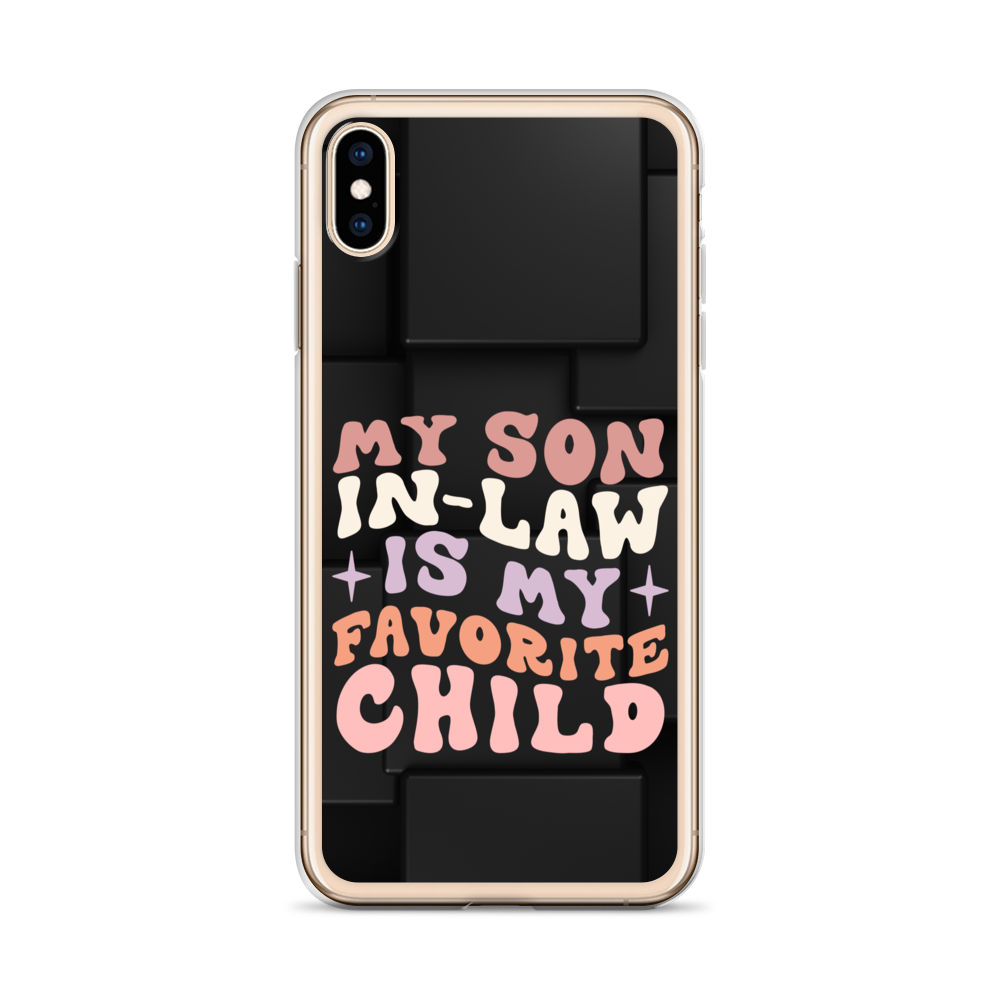 My Son-In-Law Is My Favorite Child Clear Case for iPhone®