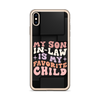 My Son-In-Law Is My Favorite Child Clear Case for iPhone®