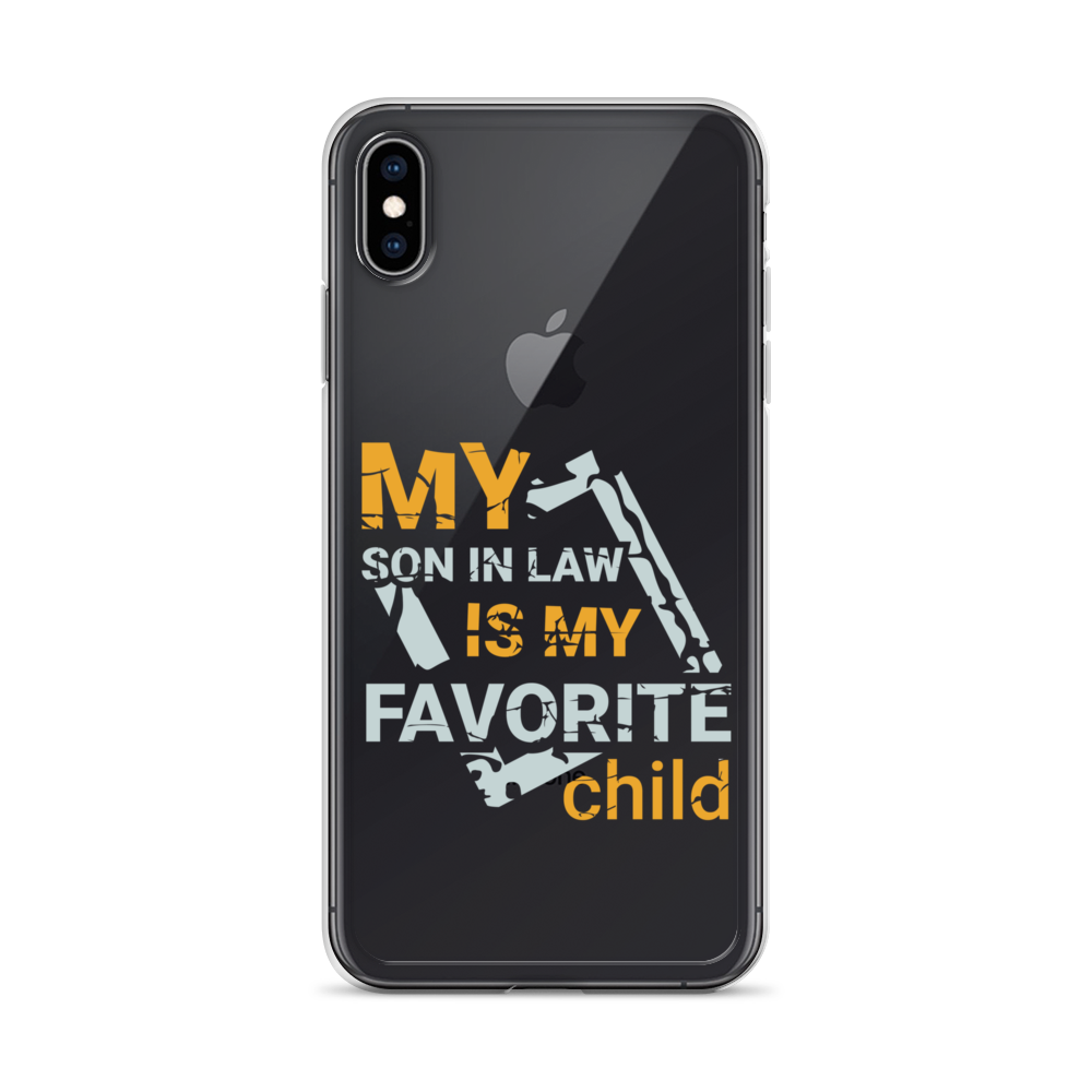 My Son-In-Law Is My Favorite Child Clear Case for iPhone®