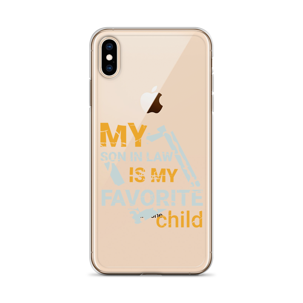 My Son-In-Law Is My Favorite Child Clear Case for iPhone®