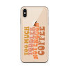 Too Much Toddler Not Enough Coffee Clear Case for iPhone®