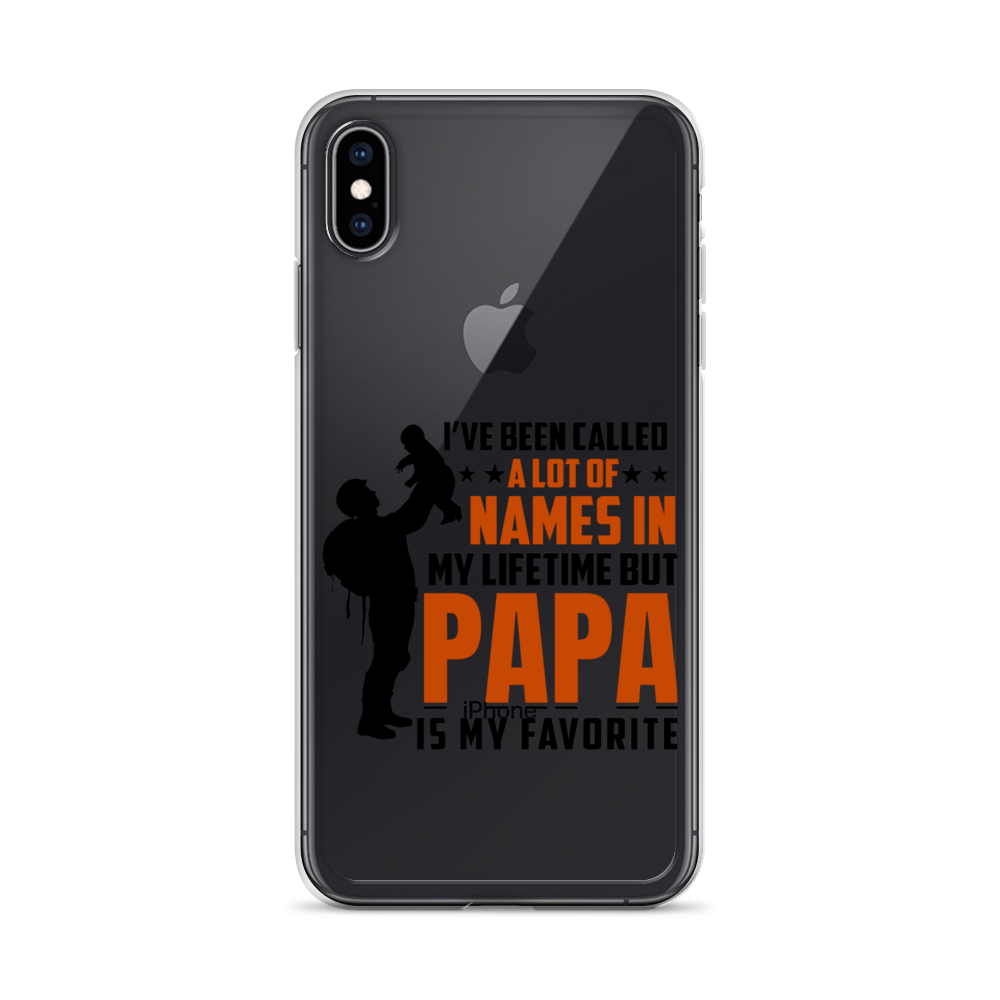 I've Been Called A Lot Of Names In My Lifetime But Papa Is My Favorite Clear Case for iPhone®