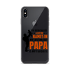 I've Been Called A Lot Of Names In My Lifetime But Papa Is My Favorite Clear Case for iPhone®