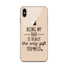 Being My Dad Is Really The Only Gift You Clear Case for iPhone®