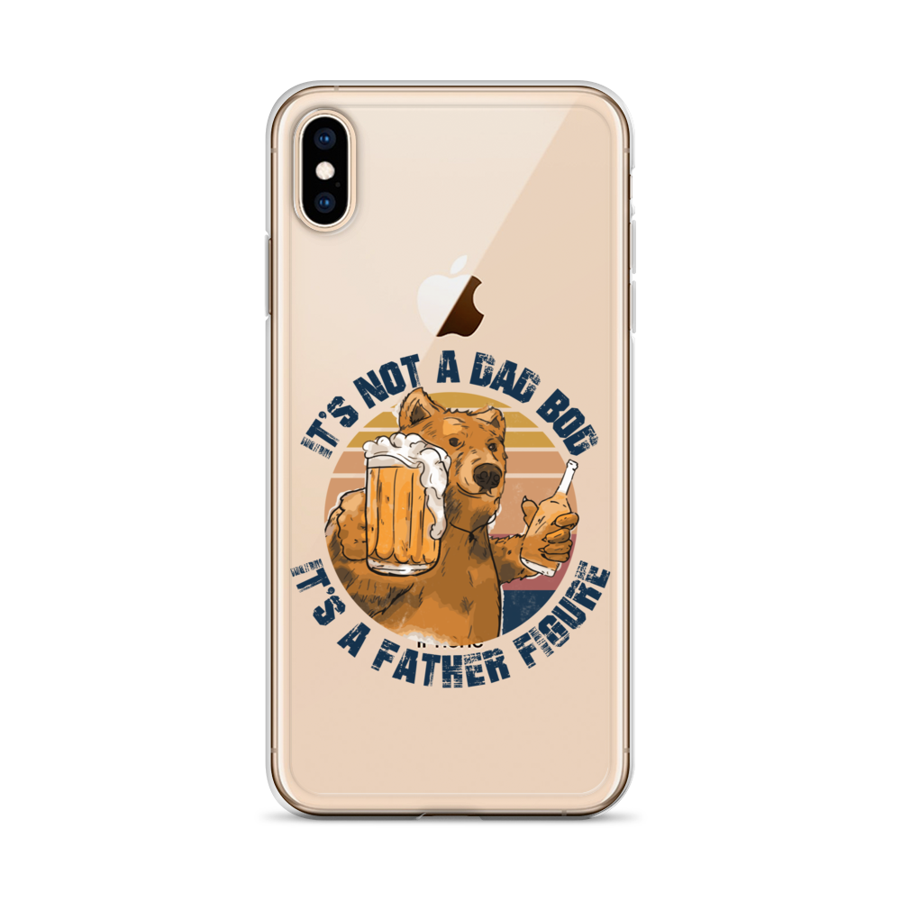 It's Not A Bod Dad It's A Father Figure Clear Case for iPhone®