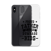 Proud Father Of A Few Dumbass Kids Clear Case for iPhone®