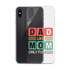 Dad Like Mom Only Funnier Clear Case for iPhone®