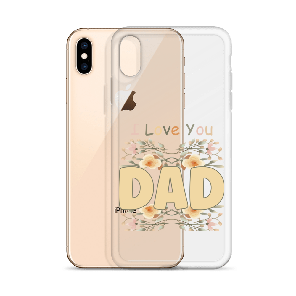 I Love You Dad Clear Case for iPhone®