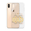 I Love You Dad Clear Case for iPhone®